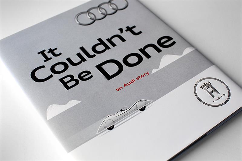 It Couldn’t Be Done: An Audi Story
