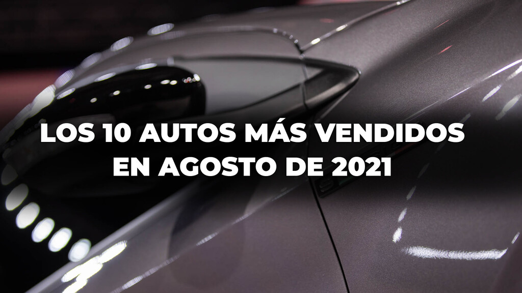 Los 10 Autos Más Vendidos En Argentina En Agosto De 2021 2727