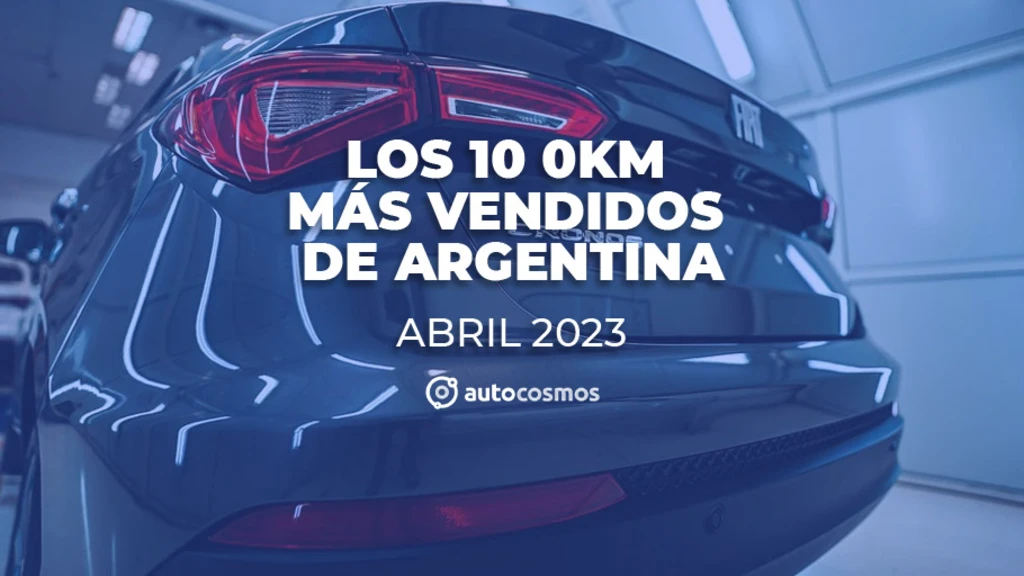 Los 10 Autos Más Vendidos En Argentina En Abril De 2023