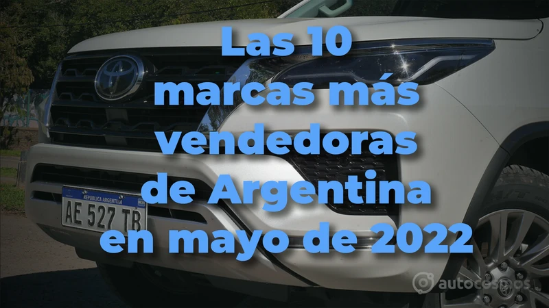 Las 10 marcas automotrices más vendedoras en Argentina en mayo de 2022