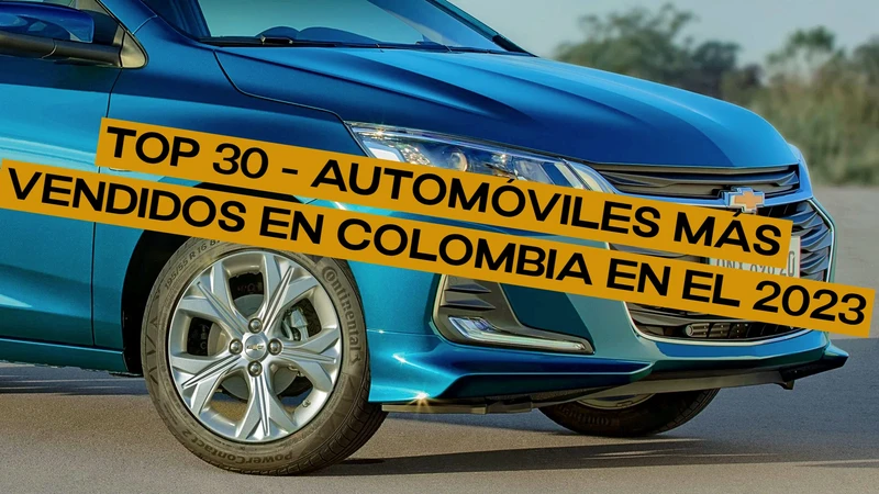 Top 30 - Automóviles más vendidos en Colombia en el 2023