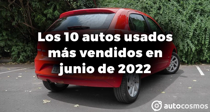 Los 10 autos usados más vendidos en Argentina en junio de 2022