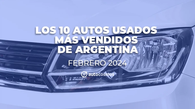 Los autos usados más vendidos de Argentina en febrero de 2024