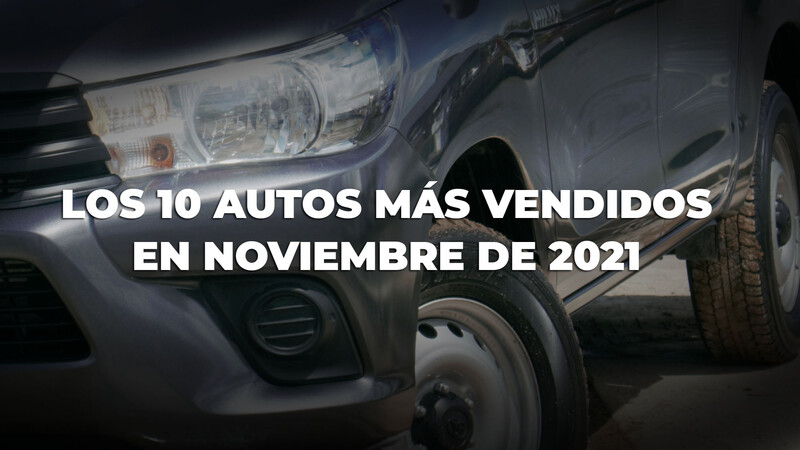 Los 10 autos más vendidos en Argentina en noviembre de 2021