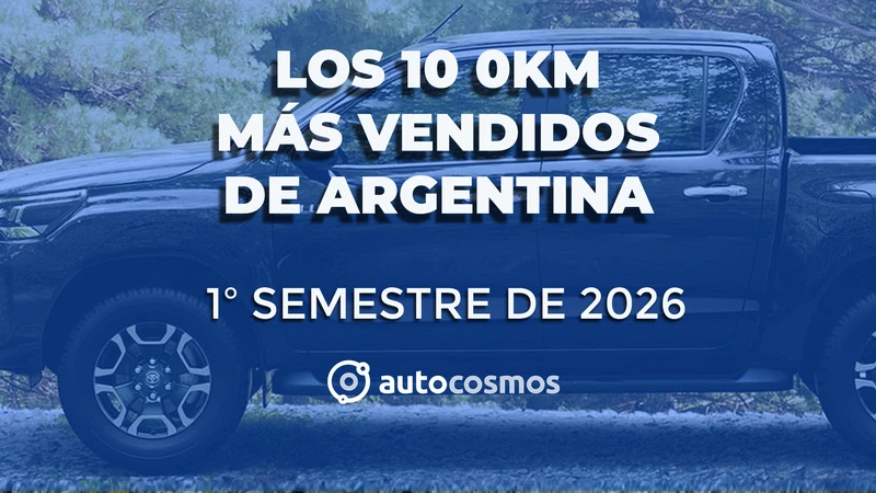Los 0km más vendidos de Argentina en la primera mitad de 2026