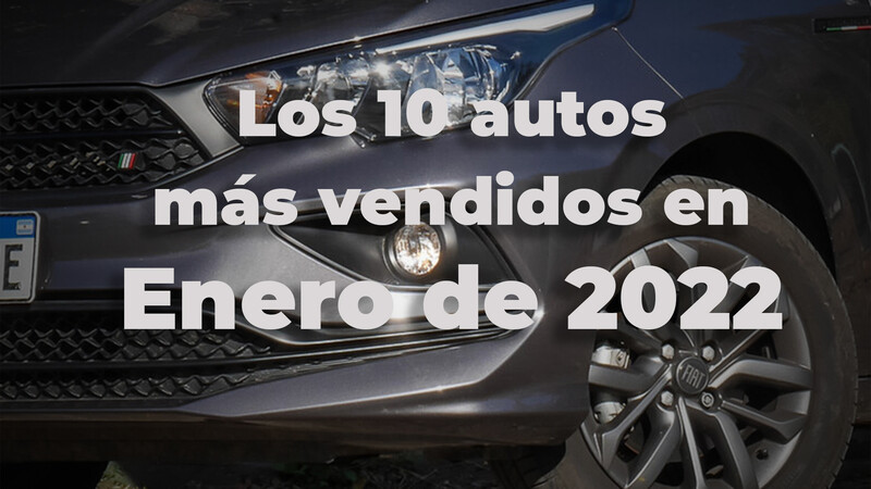 Los 10 autos más vendidos en Argentina en enero de 2022