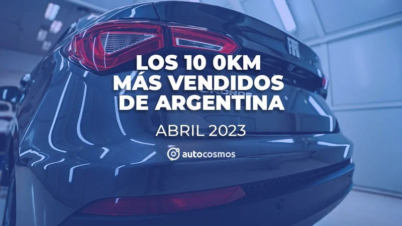 Los 10 autos más vendidos en Argentina en abril de 2023