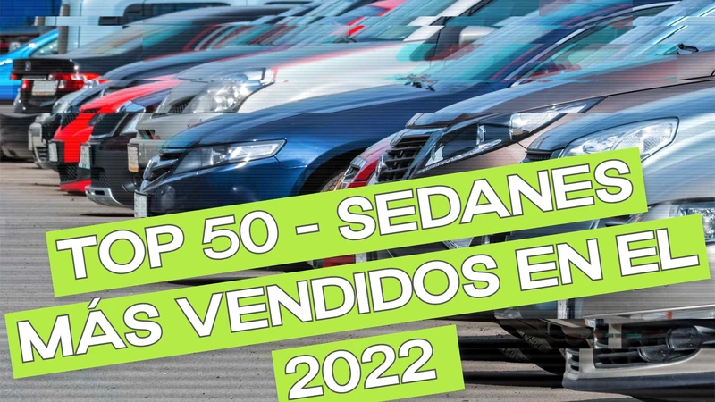 Top 50 - Sedanes más vendidos en Colombia en el 2022
