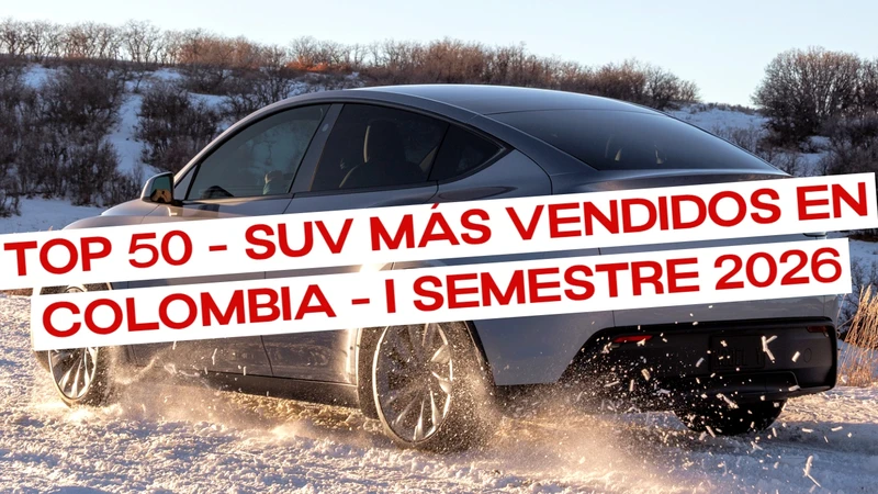 Top 50 – SUV más vendidos en Colombia durante el primer semestre de 2026