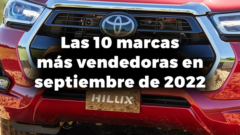 Las 10 marcas automotrices más vendedoras en Argentina en septiembre de 2022