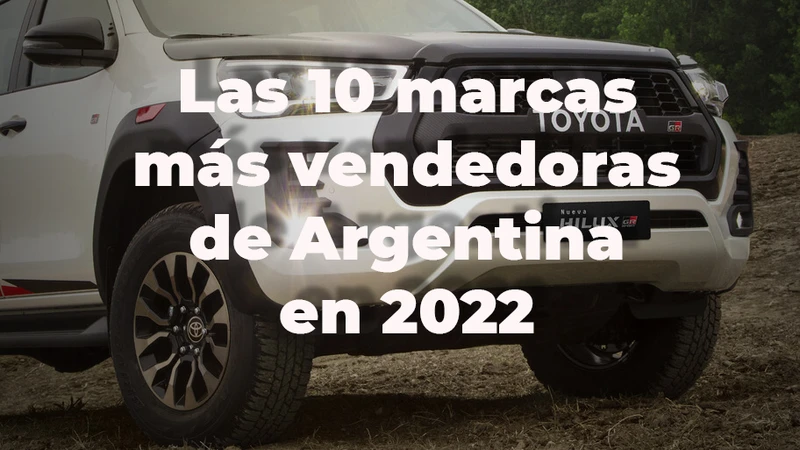 Las 10 marcas más vendedoras de Argentina en 2022