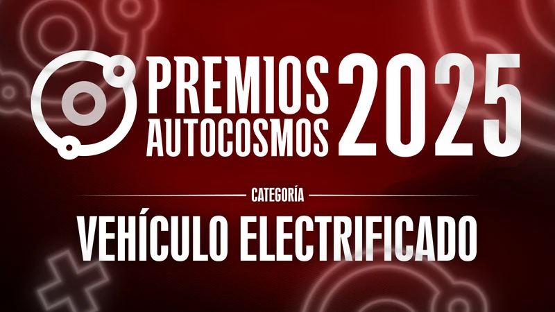 Premios Autocosmos: candidatos al Vehículo Electrificado del Año 2025