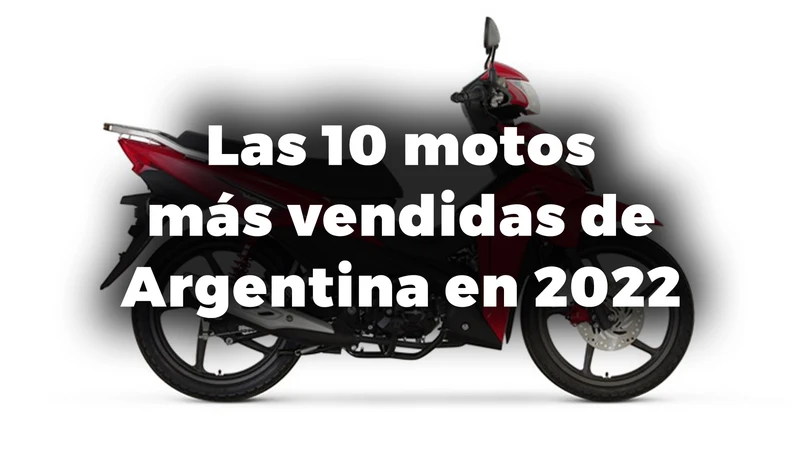 Las 10 motos más vendidas de Argentina en 2022