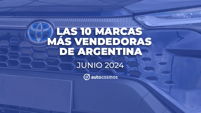 Las marcas más vendedoras de 0km en Argentina en junio y la primera mitad de 2024