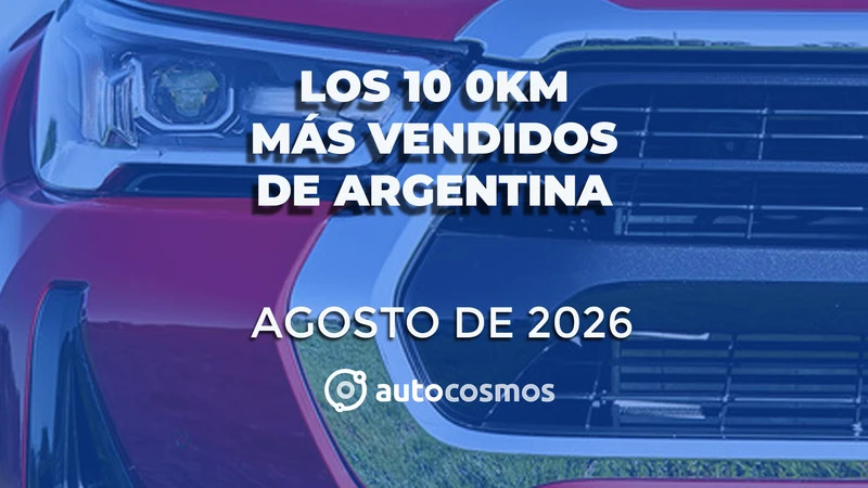 Los 0km más vendidos de Argentina en agosto de 2026