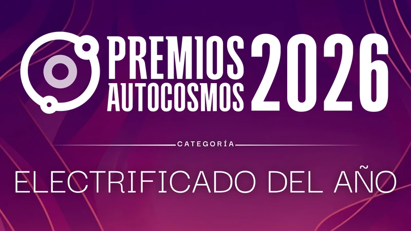 Premios Autocosmos: candidatos al Vehículo Electrificado del Año 2026