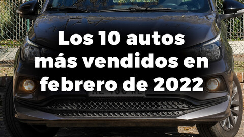 Los 10 autos más vendidos en Argentina en febrero de 2022