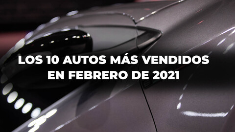 Los 10 autos más vendidos en Argentina en febrero de 2021