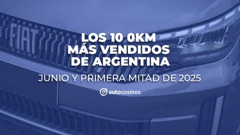 Los 0km más vendidos de Argentina en junio y la primera mitad de 2025