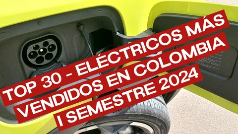 Top 30 – Eléctricos más vendidos en Colombia - I semestre 2024