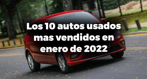 Los 10 autos usados más vendidos en Argentina en enero de 2022