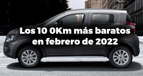 Los 10 0Km más baratos de Argentina en febrero de 2022